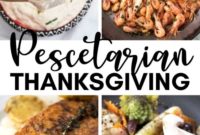 Thanksgiving with a Pescetarian Twist